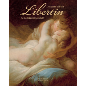 Le XVIIIe Siècle Libertin - Réedition
