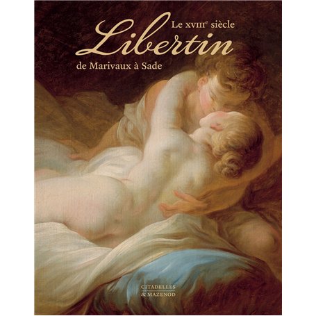 Le XVIIIe Siècle Libertin - Réedition