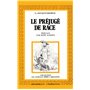 PREJUGE DES RACES (LE) :  AUX ANTILLES FRANCAISES