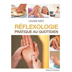 Réflexologie - Pratique au quotidien