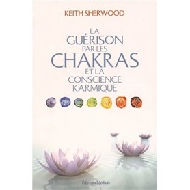 La guérison par les chakras et la conscience karmique