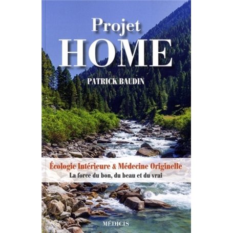Projet home - Ecologie intérieure & médecine originelle