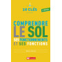 10 clés pour comprendre le sol