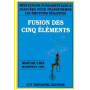 La fusion des cinq éléments
