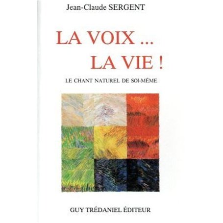 La voix... la vie !