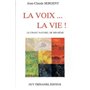 La voix... la vie !