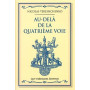 Au dela de la quatrieme voie