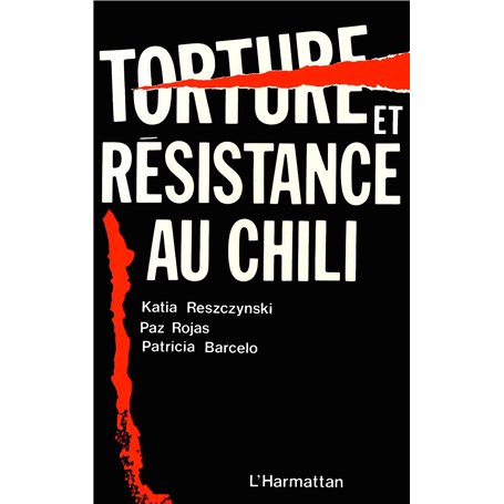 TORTURE ET RESISTANCE AU  CHILI
