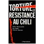 TORTURE ET RESISTANCE AU  CHILI