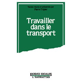 TRAVAILLER DANS LE  TRANSPORT RECHERCHES ...