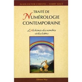Traite de numerologie contemporaine - L'Alchimie des nombres et des lettres