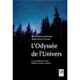 L'Odyssée de l'Univers - Le récit moderne de notre fabuleuse aventure commune
