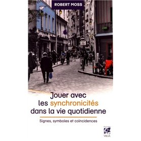 Jouer avec les synchronicités dans la vie quotidienne - Signes