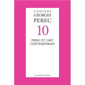 Cahiers Georges Perec - numéro 10 Perec et l'art contemporain