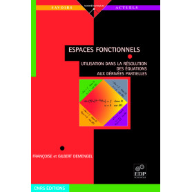 Espaces fonctionnels - Utilisation dans la résolution des équations aux dérivées partielles