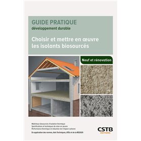 Choisir et mettre en oeuvre les isolants biosourcés