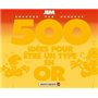 500 idées pour être un type en or