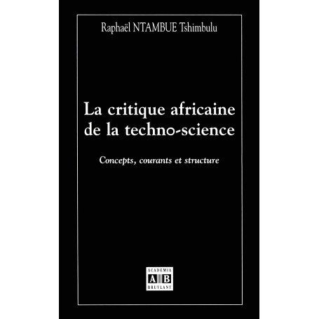 CRITIQUE AFRICAINE DE LA TECHNO SCIENCE CONCEPTS COURANTS ET STRUCTURE