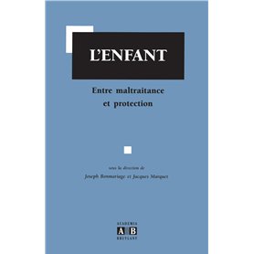 ENFANT ENTRE MALTRAITANCE ET PROTECTION
