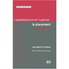 ADOLESCENCE EN RUPTURE LE PLACEMENT AU FEMNIN UNE ENQUETE DE TERRAIN