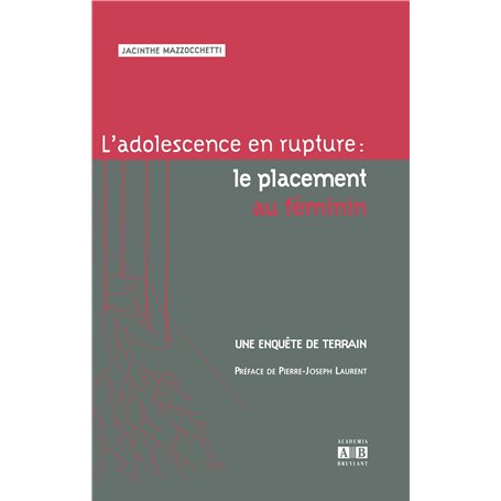 ADOLESCENCE EN RUPTURE LE PLACEMENT AU FEMNIN UNE ENQUETE DE TERRAIN