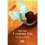 I comme Iris