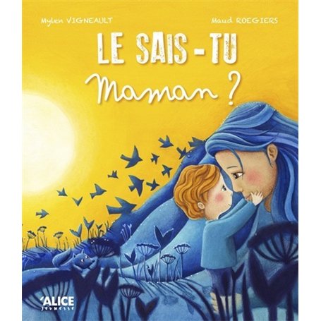 Le sais-tu maman ?