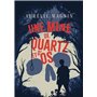 Une mine de quartz et d'os