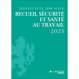 Recueil sécurité et santé au travail 2025