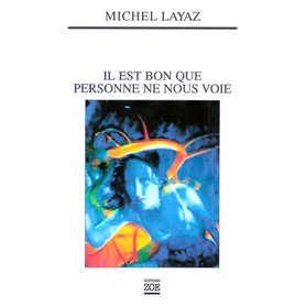 Il est bon que personne ne nous voie