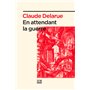 En attendant la guerre