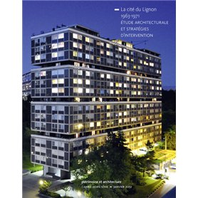La Cité du Lignon 1963-1971. Etude architecturale et stratégies d'intervention