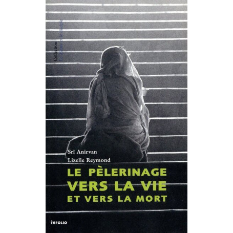Le Pélerinage vers la Vie et vers la Mort