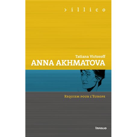 Anna Akhmatova. Requiem pour l'Europe