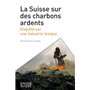 La Suisse sur des charbons ardents