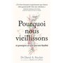 Pourquoi nous vieillissons et pourquoi ce n'est pas une fatalité