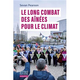 Le long combat des Aînées pour le climat