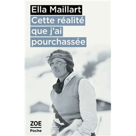 Cette réalité que j'ai pourchassée