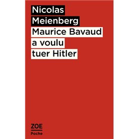 Maurice Bavaud a voulu tuer Hitler