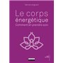 Le corps énergétique : comment en prendre soin