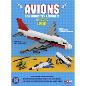 Avions - Construis tes aéronefs en briques LEGO&reg;