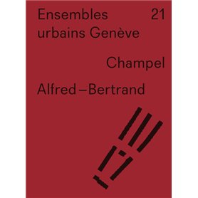 Ensembles urbains Genève 21 Alfred-Bertrand. Champel