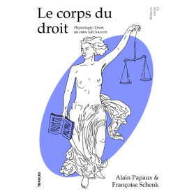 Le corps du droit - Physiologie / Droit: un entre (déc)ouvert