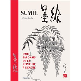 Sumi-e - L'art japonais de la peinture à l'encre