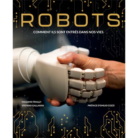 Robots - Comment ils sont entrés dans nos vies