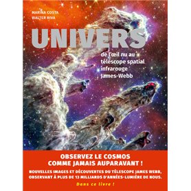 Univers - De l'oeil nu au télescope spatial infrarouge James-Webb