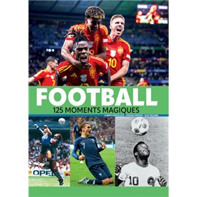 Football - 125 moments magiques