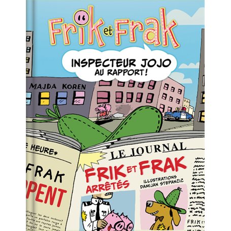 Frik et Frak - Inspecteur Jojo au rapport !