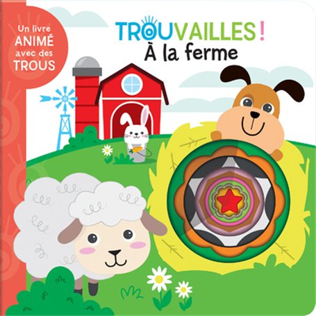 A la ferme - Livre à trous dès 18 mois.