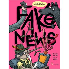 Fake News - Tout sur la désinformation